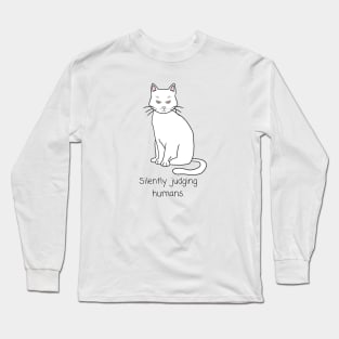 Cat silently judging humans Long Sleeve T-Shirt